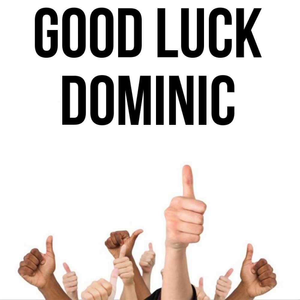 Greetings card с именем, Dominic Good luck молодцом Greetings with text for free download 