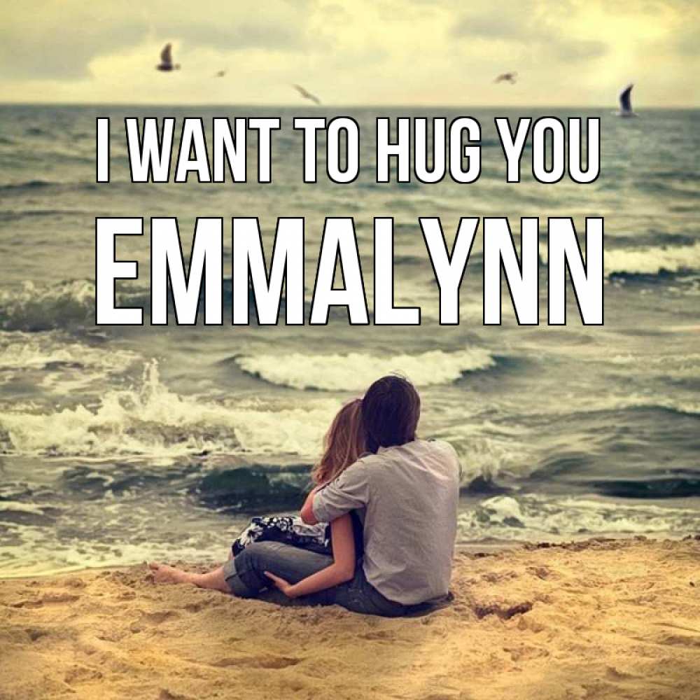 Greetings card с именем, Emmalynn I want to hug you возлюбленные на песочке Greetings with text for free download 
