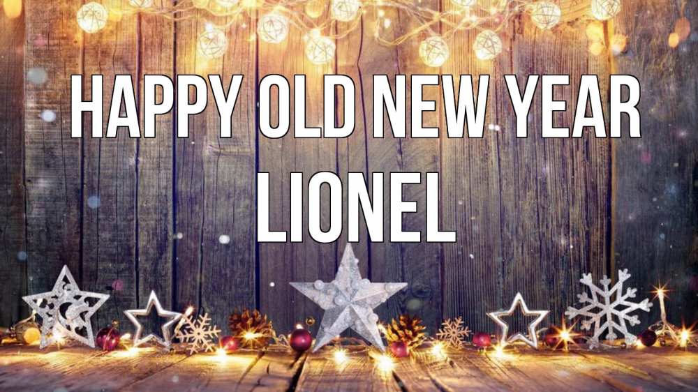 Greetings card с именем, Lionel Happy old new year новый год Greetings with text for free download 
