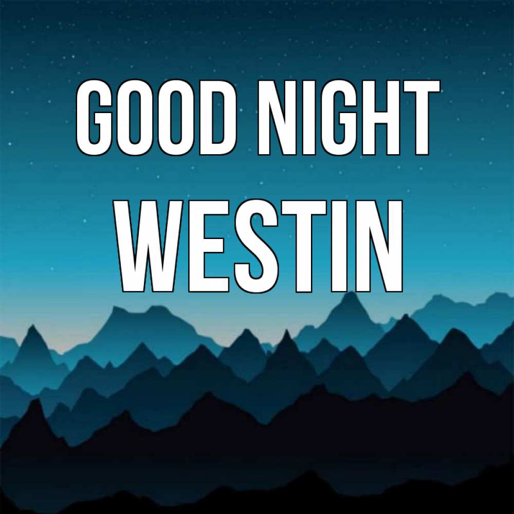 Greetings card с именем, Westin Good night сладких снов звездное небо Greetings with text for free download 