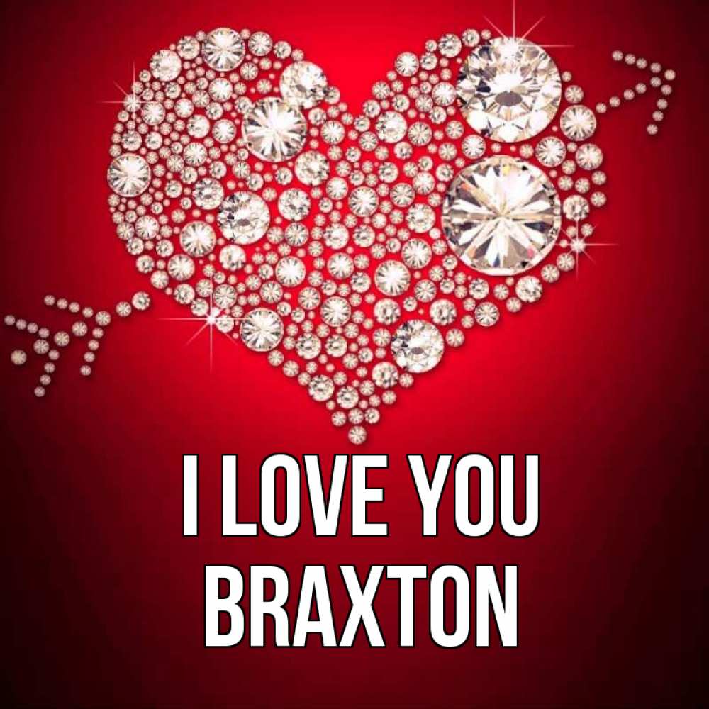 Greetings card с именем, Braxton I love you стрела купидона Greetings with text for free download 