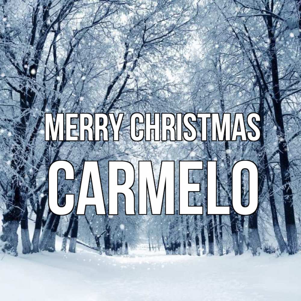 Greetings card с именем, Carmelo Merry Christmas снег, лес, парк Greetings with text for free download 