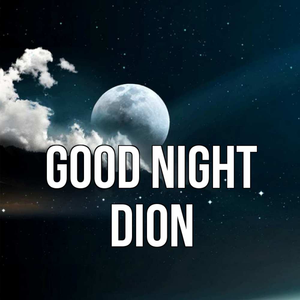 Greetings card с именем, Dion Good night облака в лунном свете Greetings with text for free download 