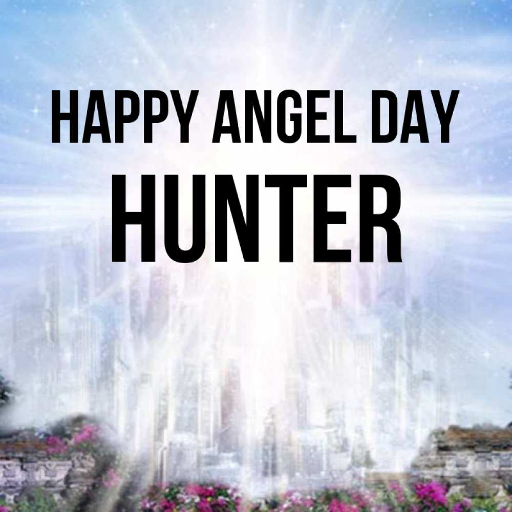 Greetings card с именем, Hunter happy angel day небесный свет Greetings with text for free download 
