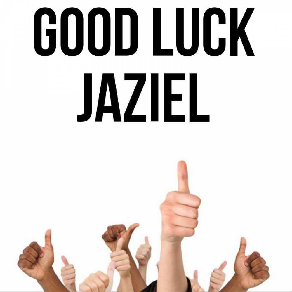 Greetings card с именем, Jaziel Good luck молодцом Greetings with text for free download 