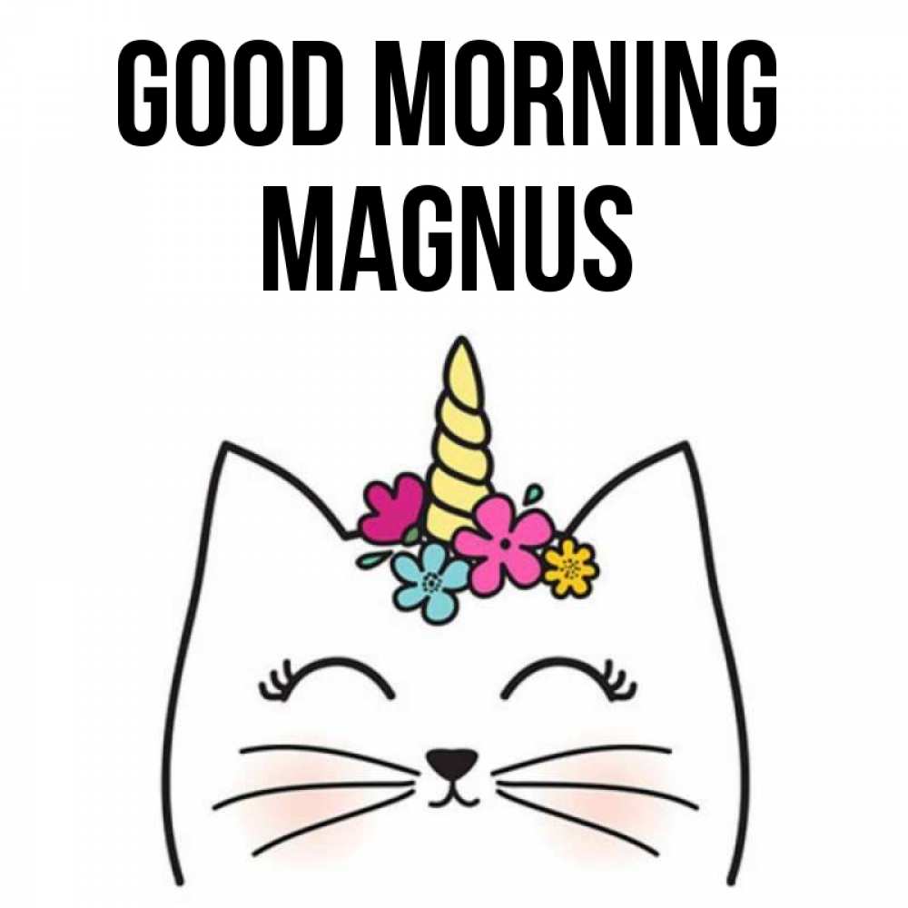 Greetings card с именем, Magnus Good morning утречко Greetings with text for free download 