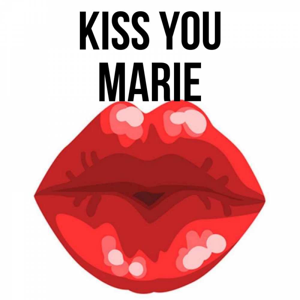Greetings card с именем, Marie Kiss you отправить открытку с поцелуем бесплатно и скачать для парня Greetings with text for free download 