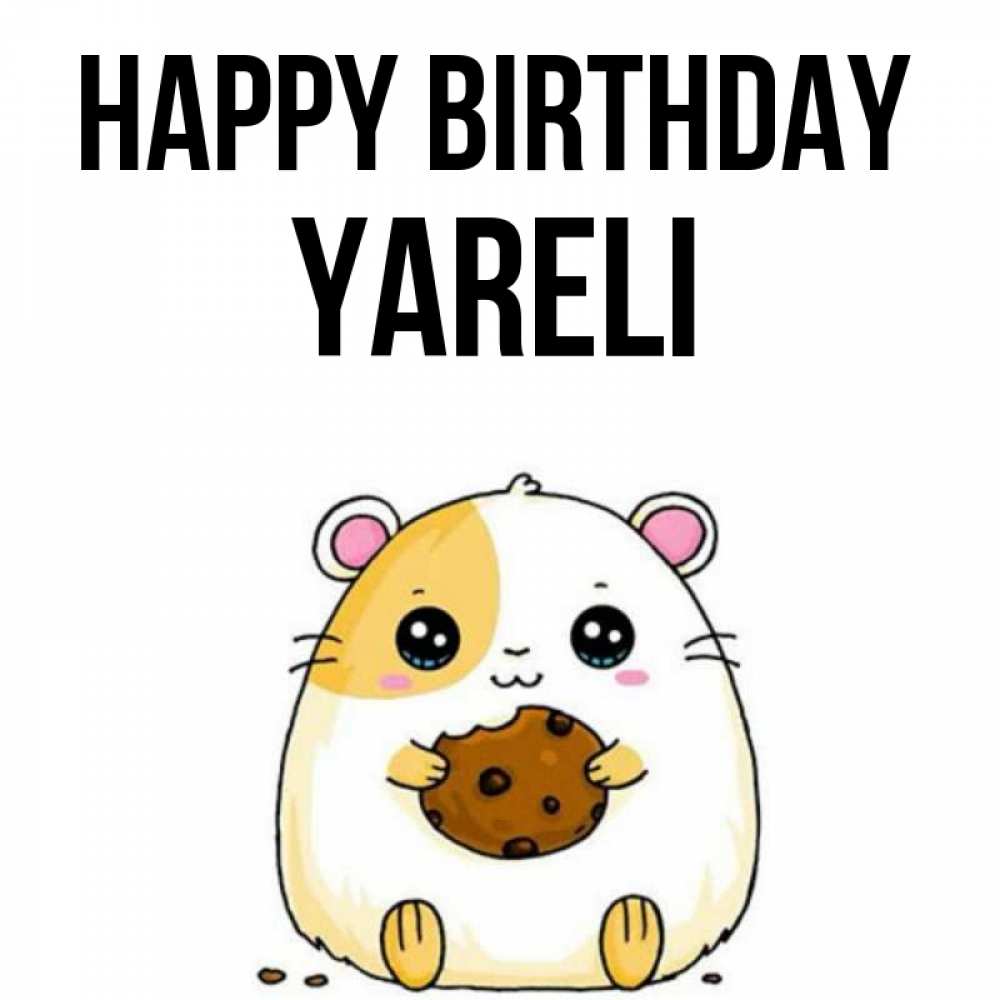 Greetings card с именем, Yareli Happy Birthday с днюхой Greetings with text for free download 