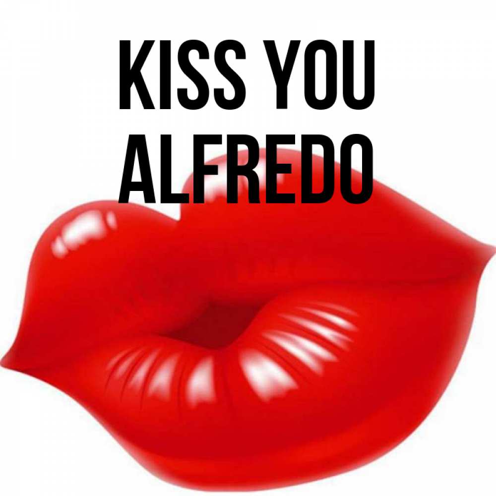 Greetings card с именем, Alfredo Kiss you губки надутые бантиком Greetings with text for free download 