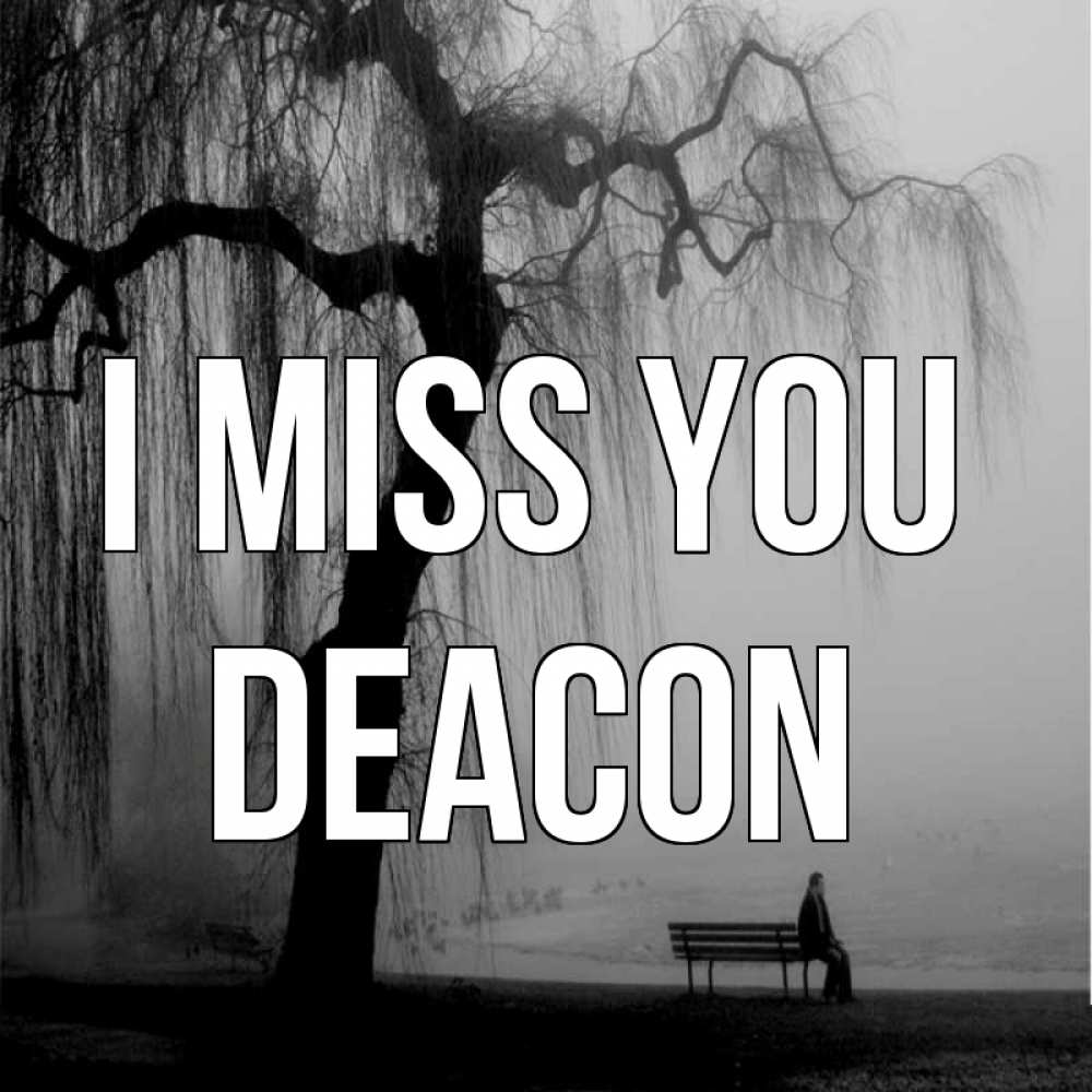 Greetings card с именем, Deacon I miss you лавочка под деревом я жду тебя Greetings with text for free download 