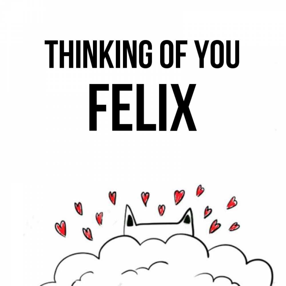 Greetings card с именем, Felix Thinking of you кот за облаком Greetings with text for free download 