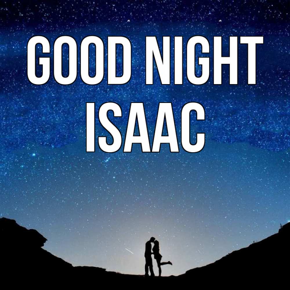 Greetings card с именем, Isaac Good night звездное небо и люди Greetings with text for free download 