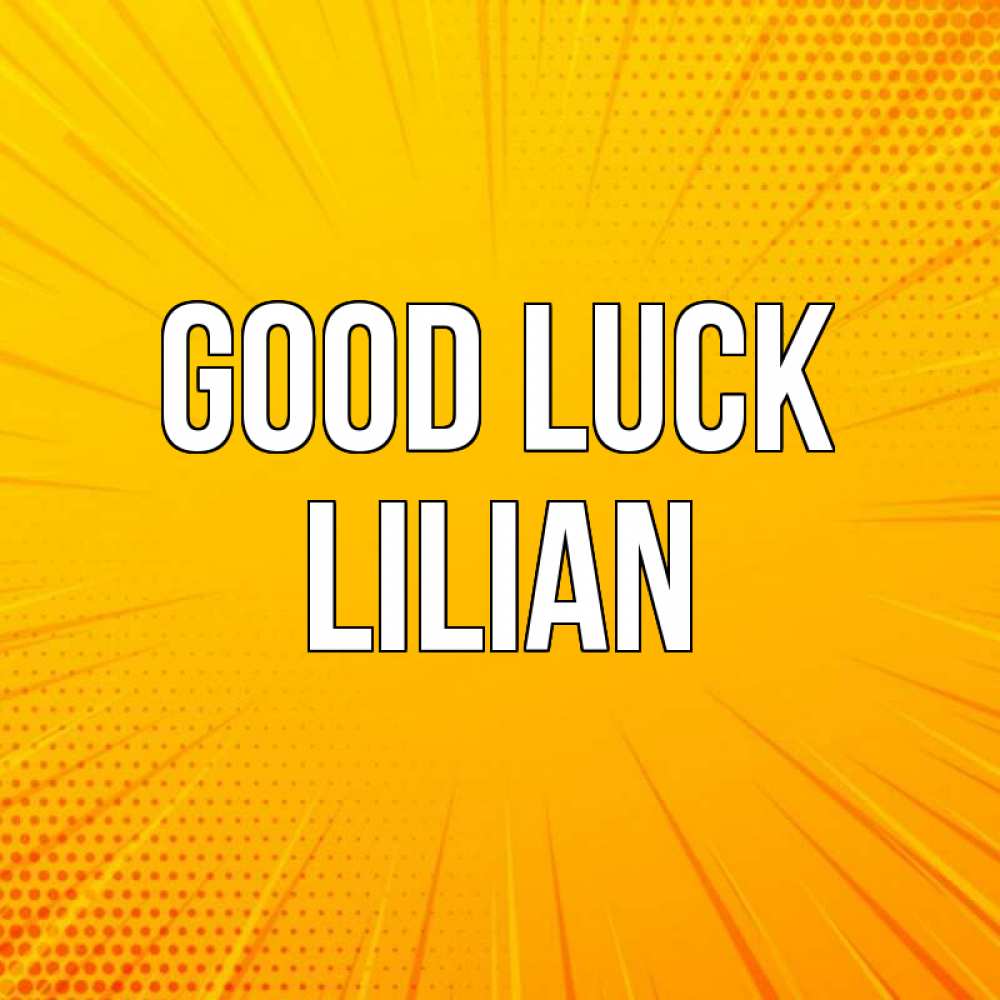 Greetings card с именем, Lilian Good luck фон Greetings with text for free download 