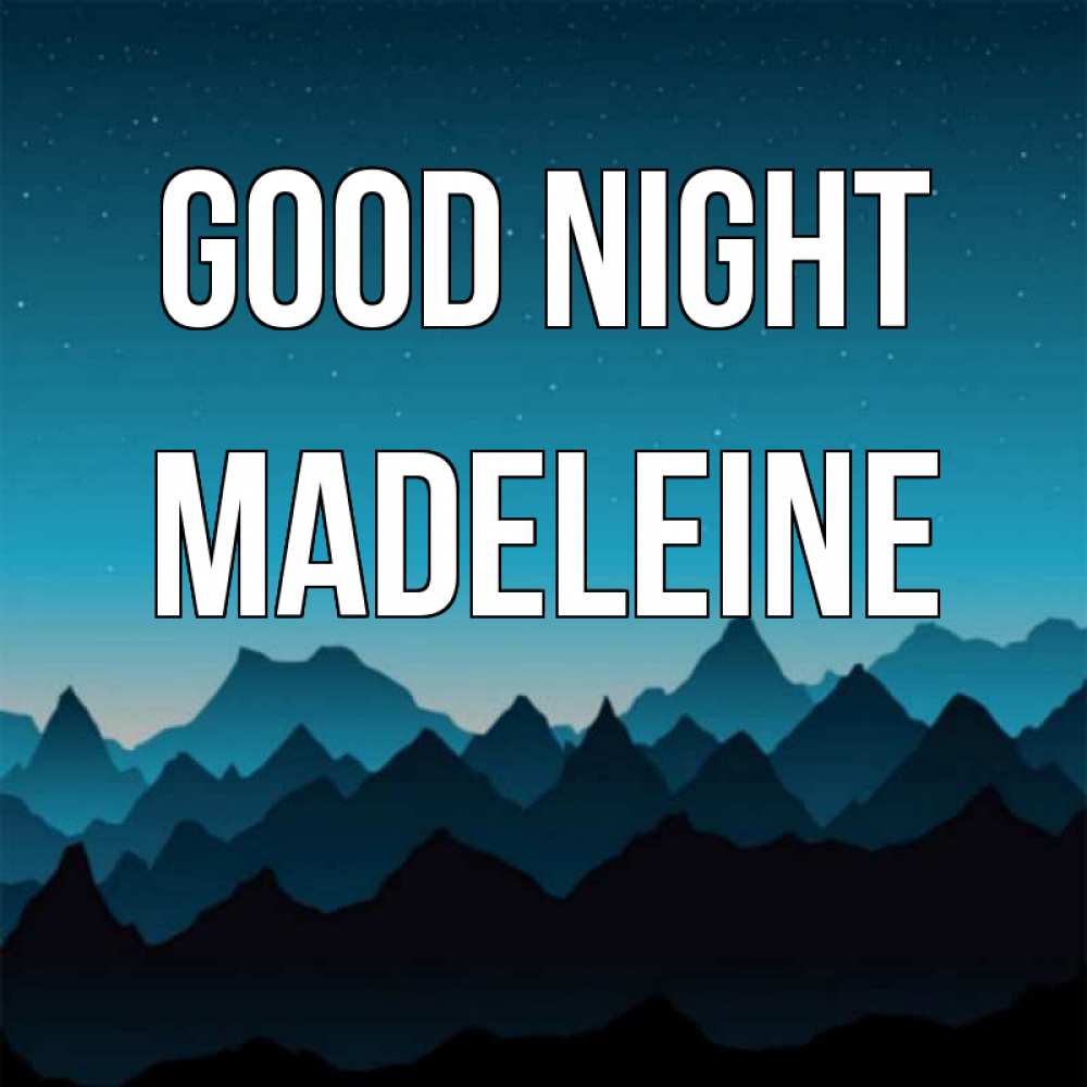 Greetings card с именем, Madeleine Good night сладких снов звездное небо Greetings with text for free download 