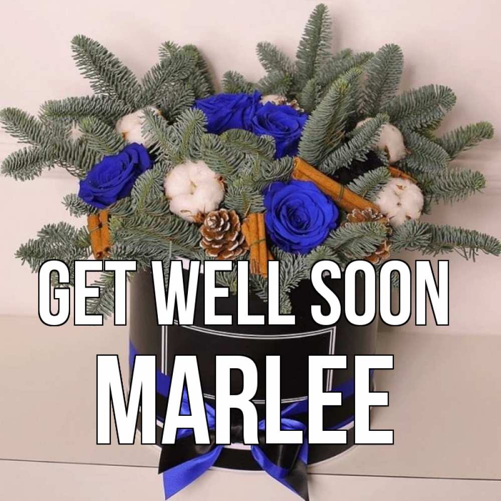 Greetings card с именем, Marlee Get well soon короче кто то загрузил эти шишки Greetings with text for free download 