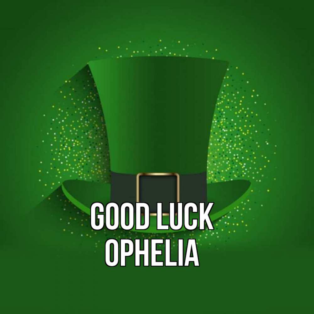 Greetings card с именем, Ophelia Good luck фокусник Greetings with text for free download 