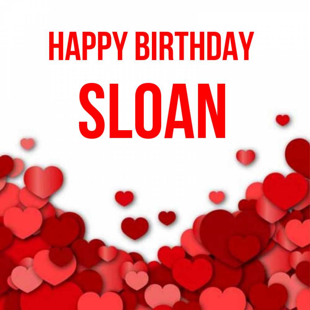 Greetings card с именем, Sloan Happy Birthday много красных сердечек о любви Greetings with text for free download 