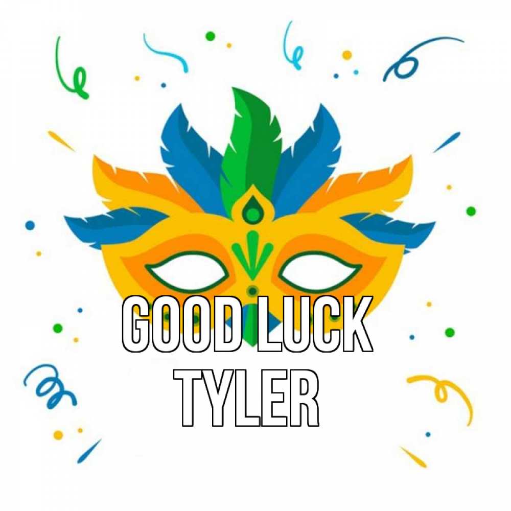 Greetings card с именем, Tyler Good luck конфети Greetings with text for free download 