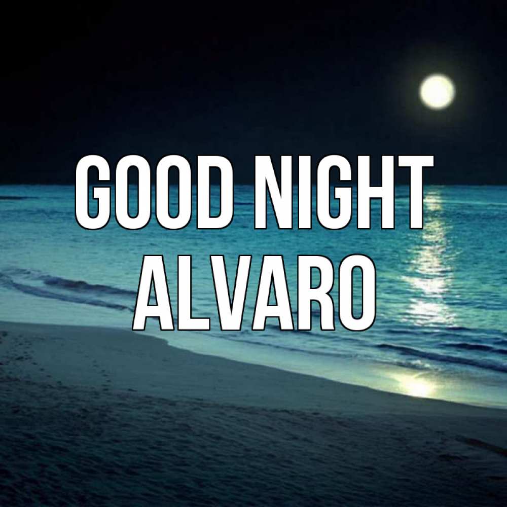 Greetings card с именем, Alvaro Good night нежное море ночью Greetings with text for free download 