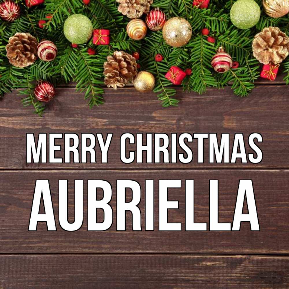 Greetings card с именем, Aubriella Merry Christmas с рождеством Greetings with text for free download 