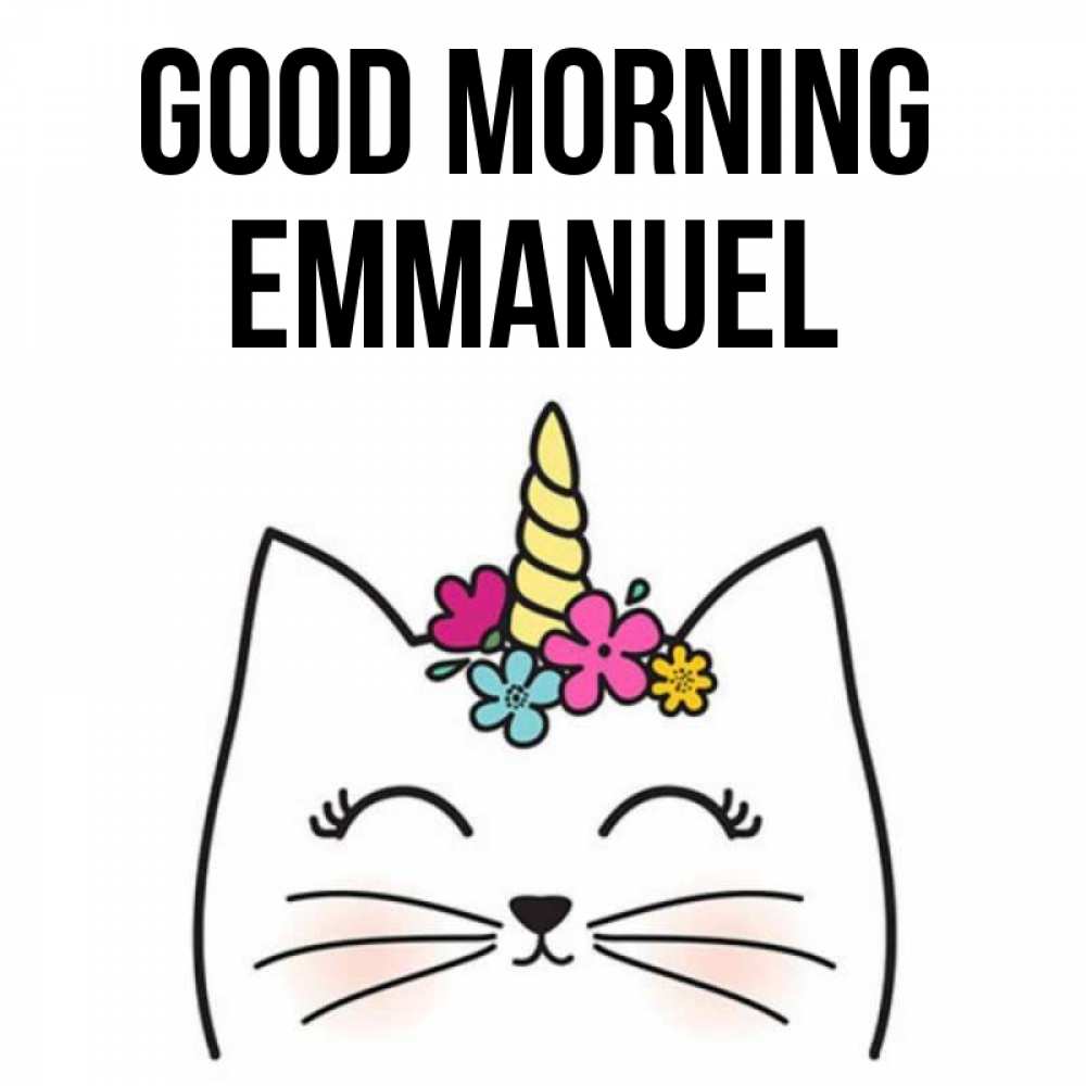 Greetings card с именем, Emmanuel Good morning утречко Greetings with text for free download 