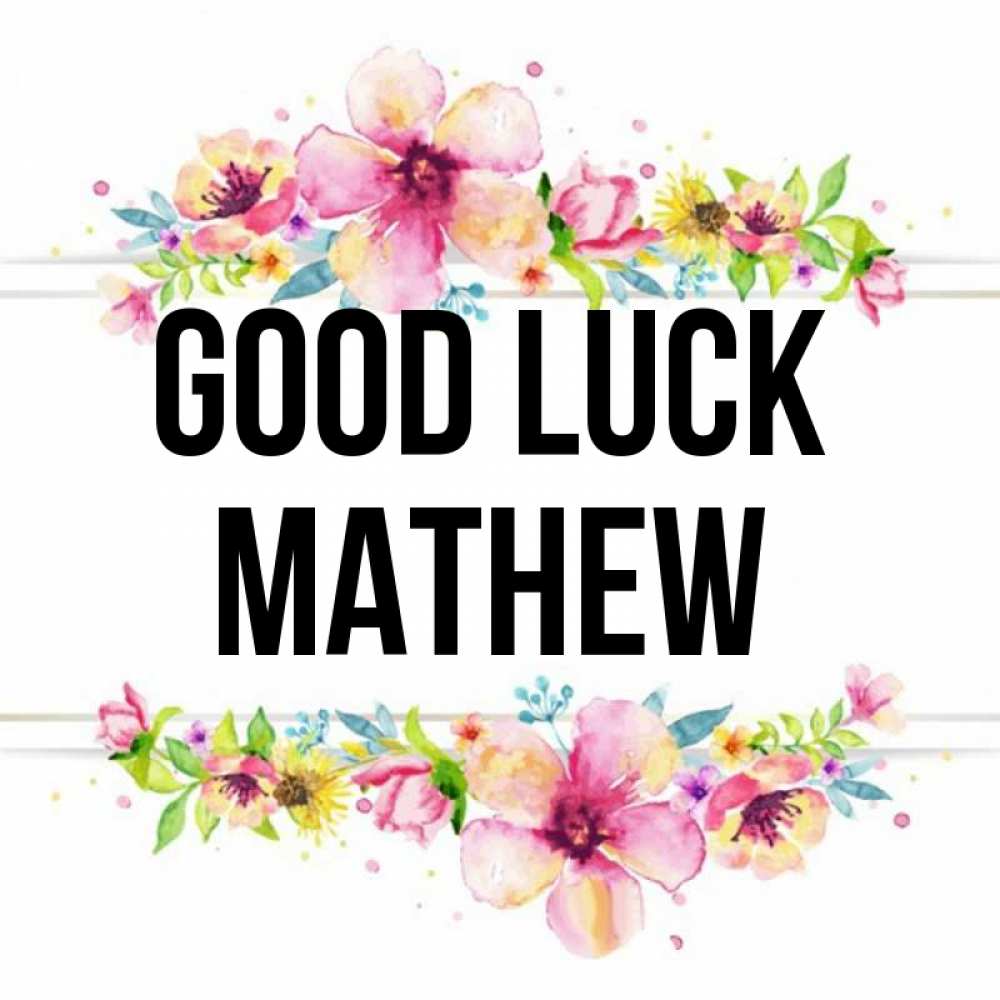 Greetings card с именем, Mathew Good luck пусть повезет 1 Greetings with text for free download 