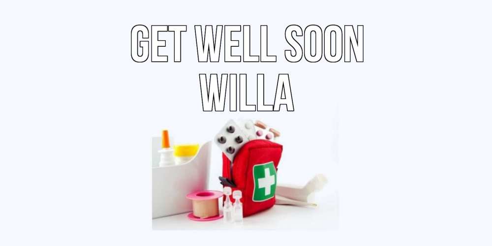 Greetings card с именем, Willa Get well soon аптечка Greetings with text for free download 