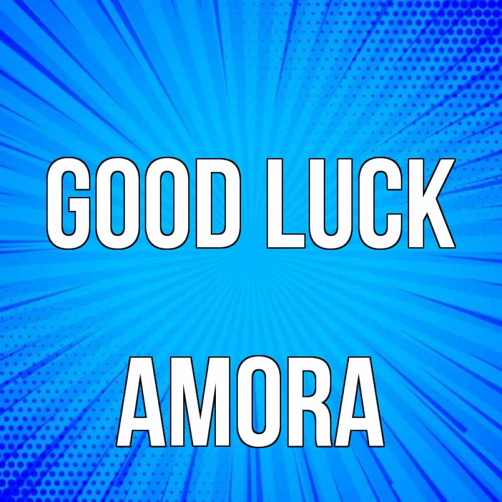 Greetings card с именем, Amora Good luck на удачу Greetings with text for free download 