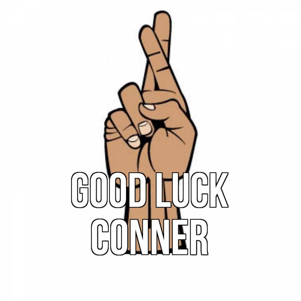 Greetings card с именем, Conner Good luck все будет хорошо Greetings with text for free download 