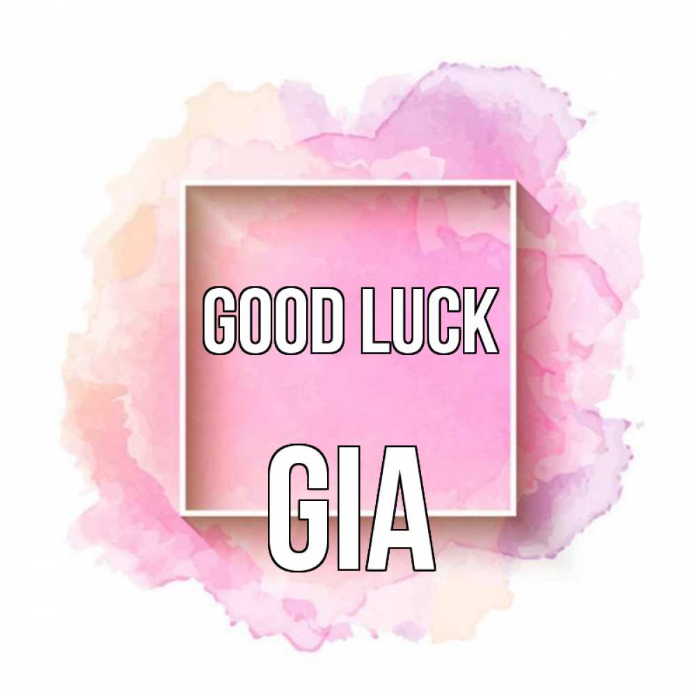 Greetings card с именем, Gia Good luck рамка Greetings with text for free download 