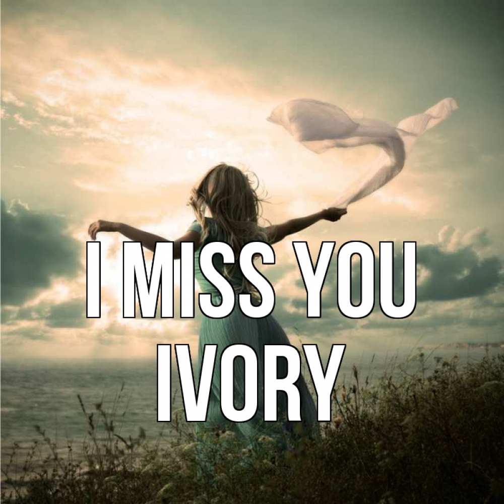 Greetings card с именем, Ivory I miss you белый флаг Greetings with text for free download 
