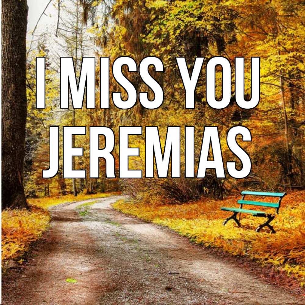 Greetings card с именем, Jeremias I miss you зеленая лавочка и осенний лес Greetings with text for free download 