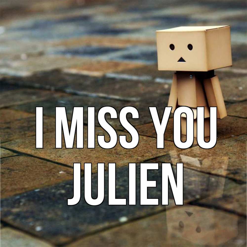 Greetings card с именем, Julien I miss you куколка из картона в стиле майнкрафт Greetings with text for free download 
