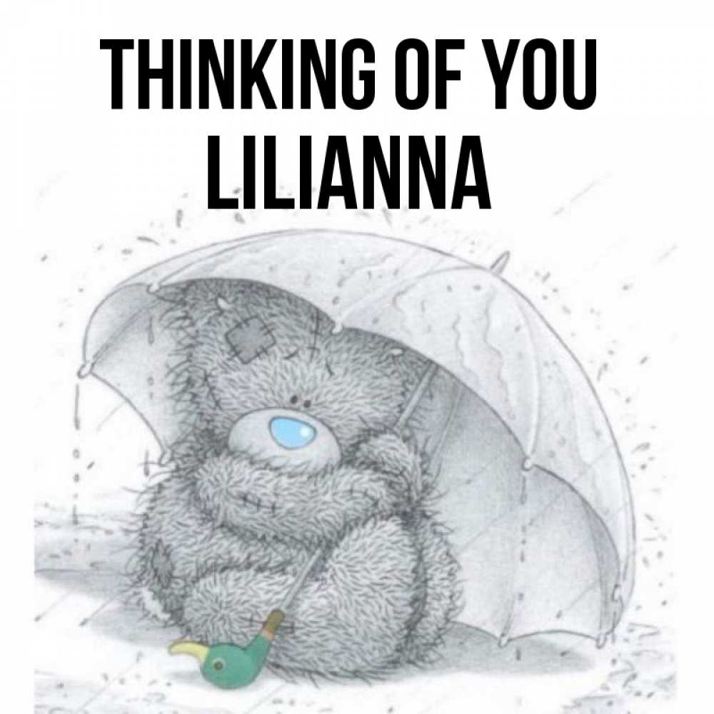 Greetings card с именем, Lilianna Thinking of you весеннее или осеннее настроение Greetings with text for free download 