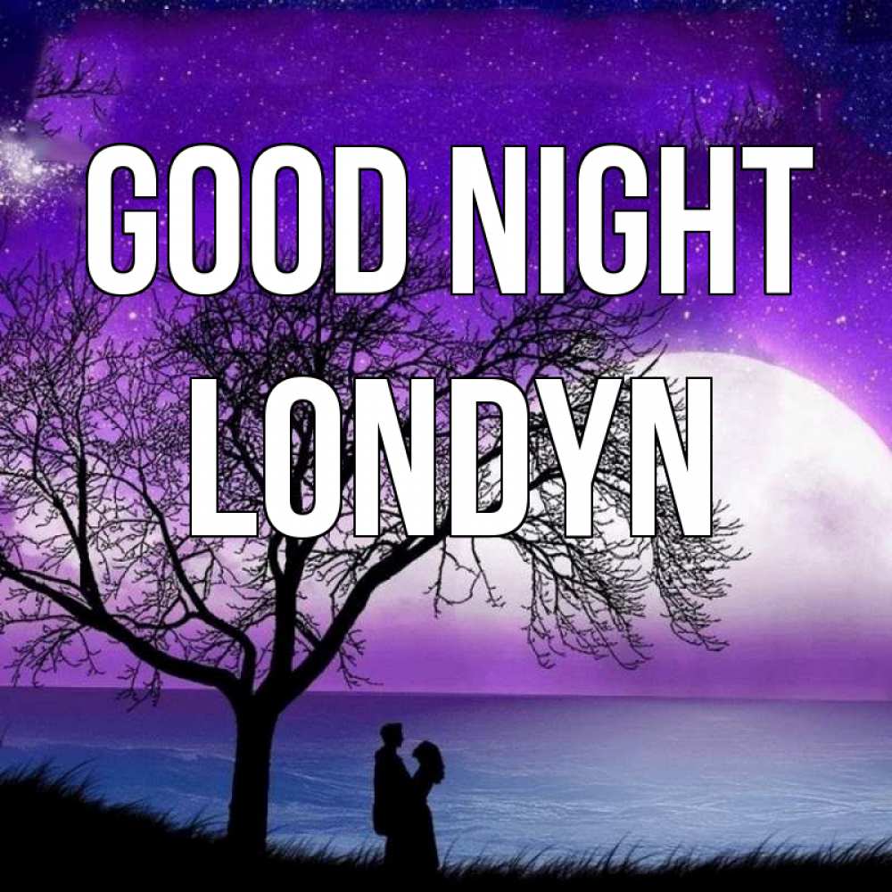 Greetings card с именем, Londyn Good night огромная луна и парочка Greetings with text for free download 