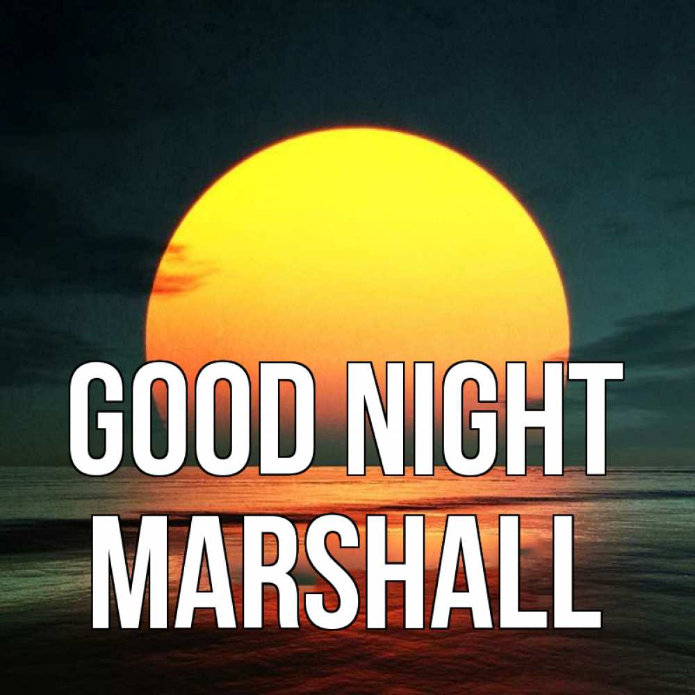 Greetings card с именем, Marshall Good night огромный диск солнц Greetings with text for free download 