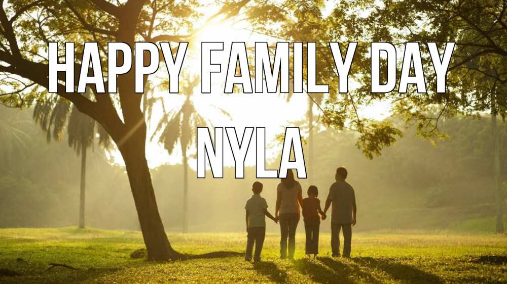 Greetings card с именем, Nyla happy family day с днем семьи Greetings with text for free download 