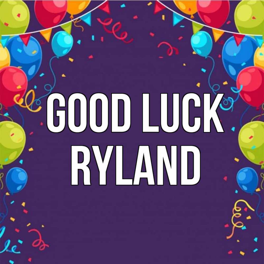 Greetings card с именем, Ryland Good luck шары Greetings with text for free download 