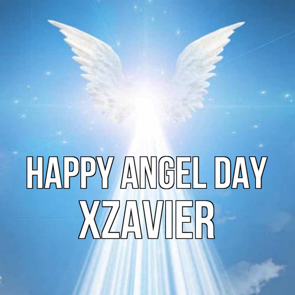 Greetings card с именем, Xzavier happy angel day поток света Greetings with text for free download 