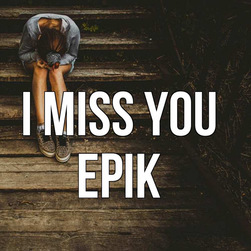Greetings card с именем, Ерік I miss you грущу Greetings with text for free download 