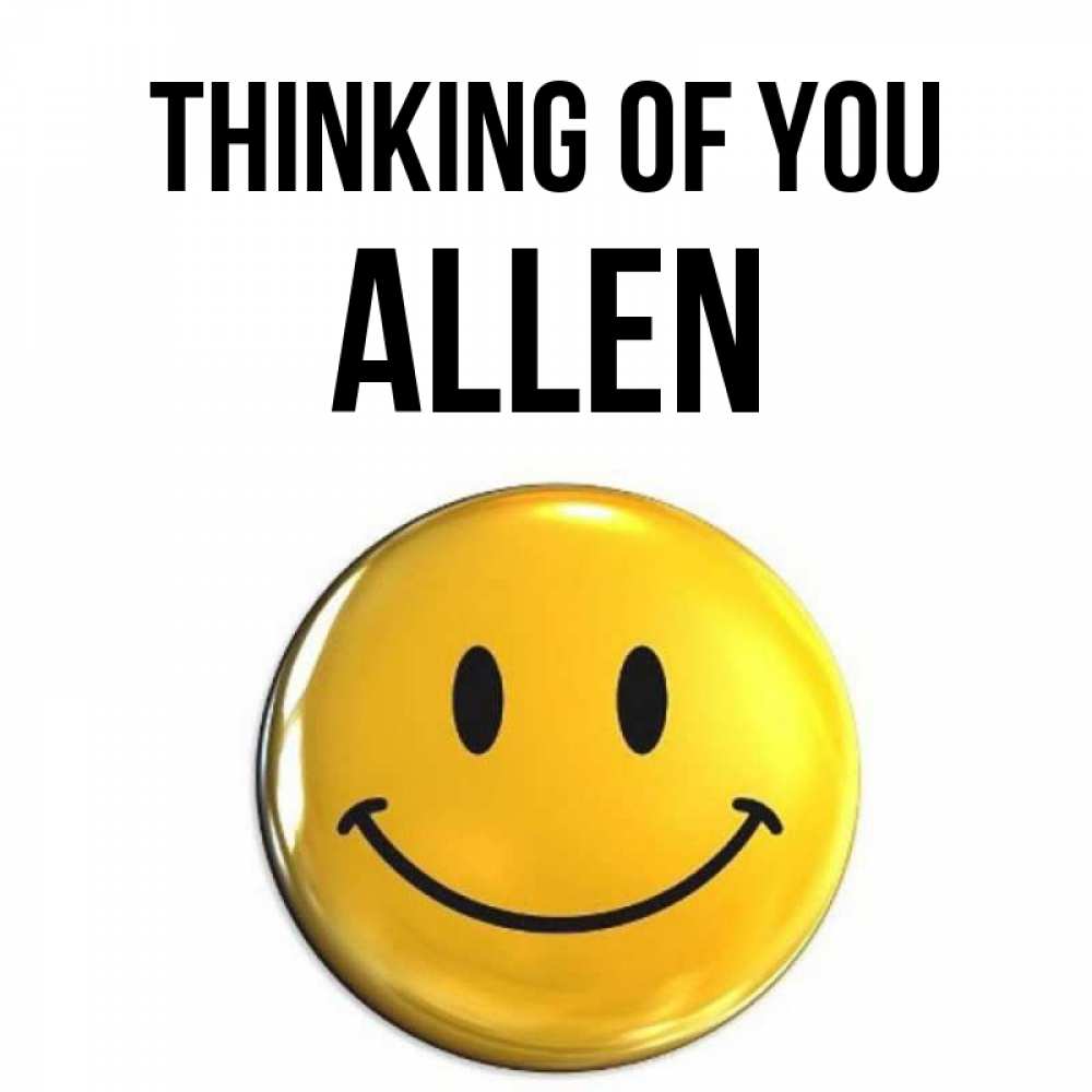 Greetings card с именем, Allen Thinking of you создать открытку с подписью своими руками Greetings with text for free download 