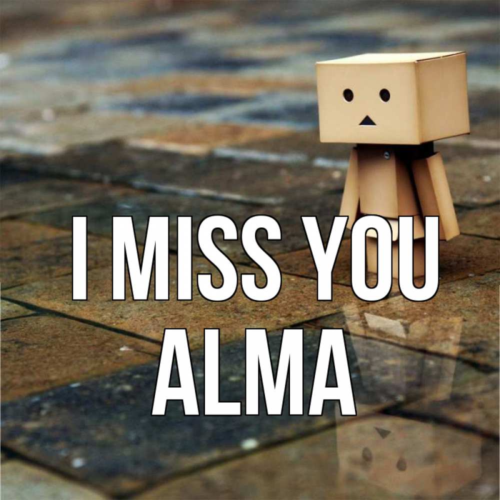 Greetings card с именем, Alma I miss you куколка из картона в стиле майнкрафт Greetings with text for free download 