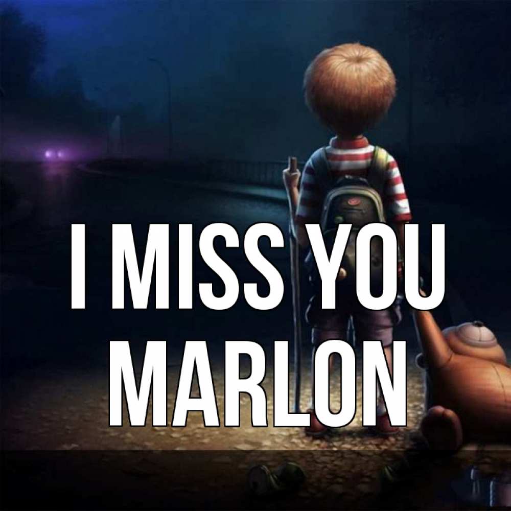 Greetings card с именем, Marlon I miss you скучно Greetings with text for free download 