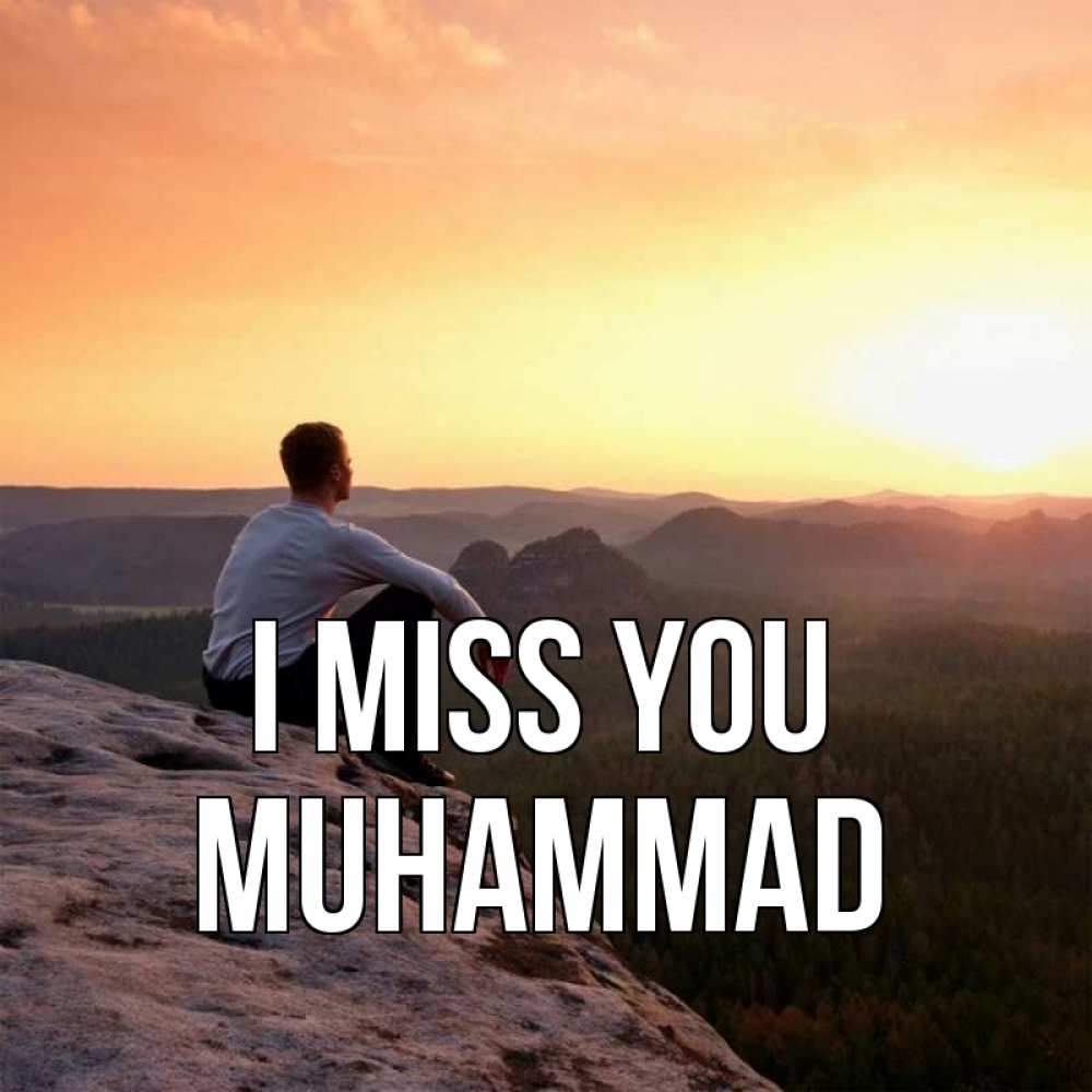 Greetings card с именем, Muhammad I miss you открытка про скучашки 1 Greetings with text for free download 