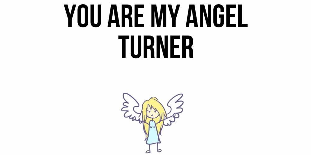 Greetings card с именем, Turner You are my angel ангел Greetings with text for free download 