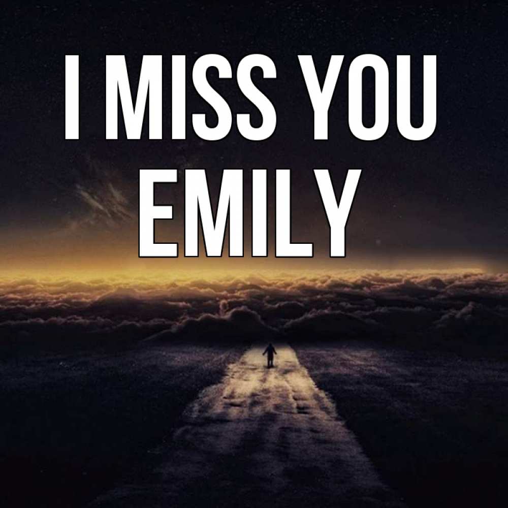 Greetings card с именем, Emily I miss you идем Greetings with text for free download 