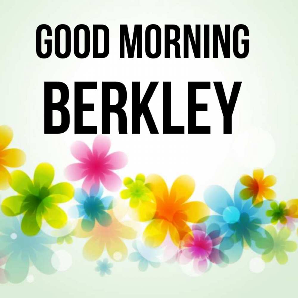 Greetings card с именем, Berkley Good morning позитивные цветочки Greetings with text for free download 
