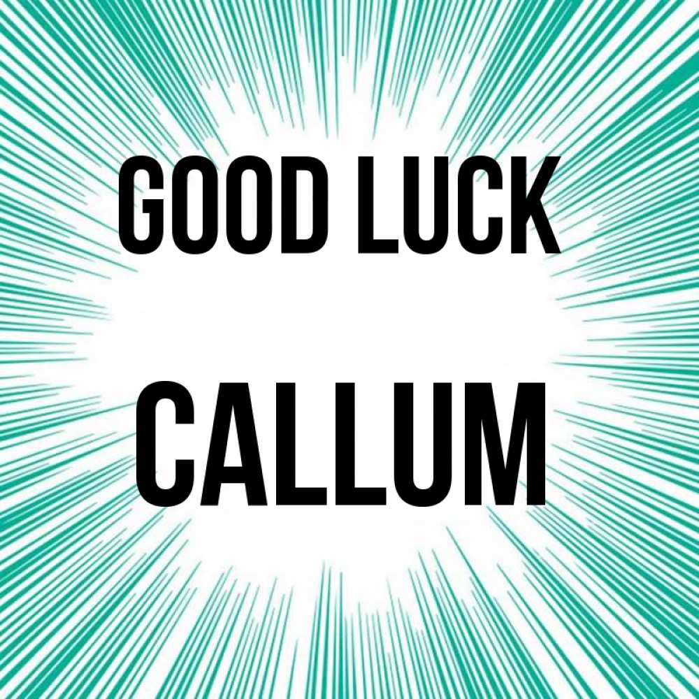 Greetings card с именем, Callum Good luck на удачу Greetings with text for free download 