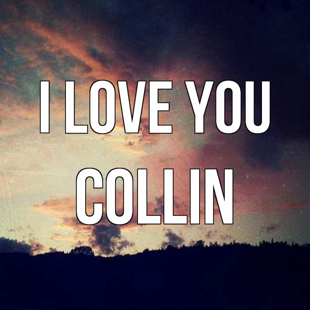 Greetings card с именем, Collin I love you закат Greetings with text for free download 