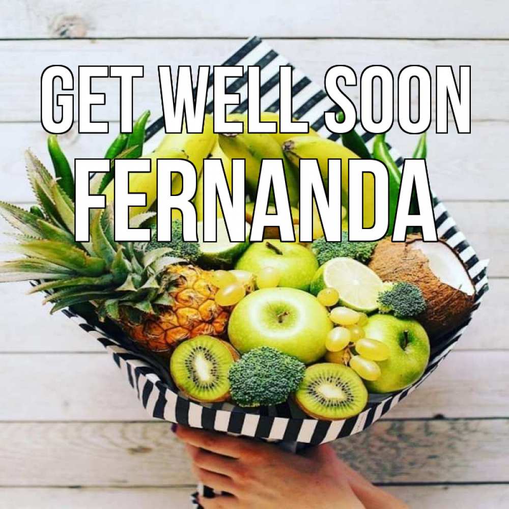 Greetings card с именем, Fernanda Get well soon киви ананас кокос и бананы Greetings with text for free download 